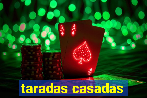 taradas casadas